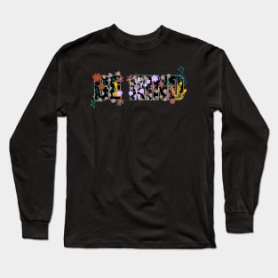 BE KIND WITH WILD FLOWERS BACKGROUND Long Sleeve T-Shirt